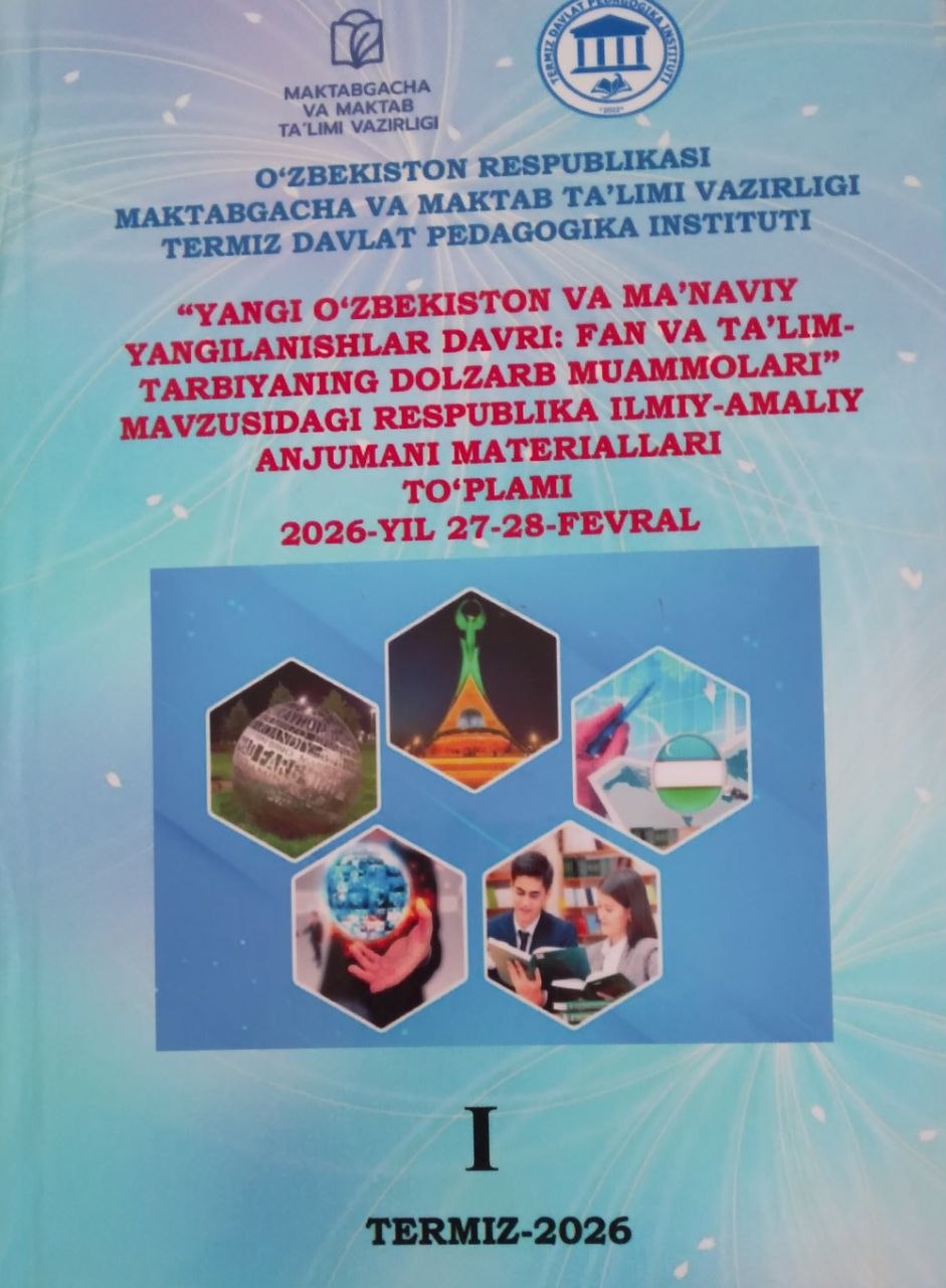 "Yangi O`zbekiston va ma`naviy yangilanishlar davri: fan va ta`lim tarbiyaning dolzarb muammolari"mavzusidagi Respublika ilmiy-amaliy anjumani to`plami I