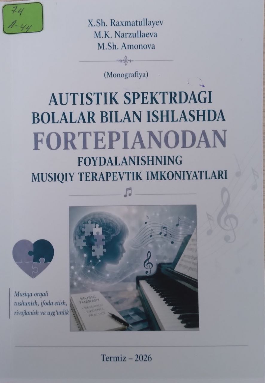 Autistik spektrdagi bolalar bilan ishlashda fortopeanodan foydalanishning musiqiy terapevtik imkoniyatlari.