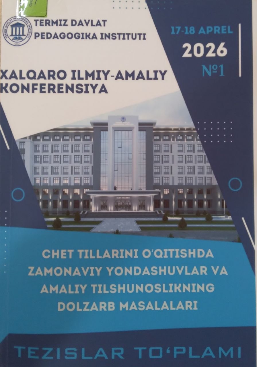 Chet tillarinini o'qitishda zamonaviy yondashuvlar va amaliy tilshunoslikning dolzarb masalalari.