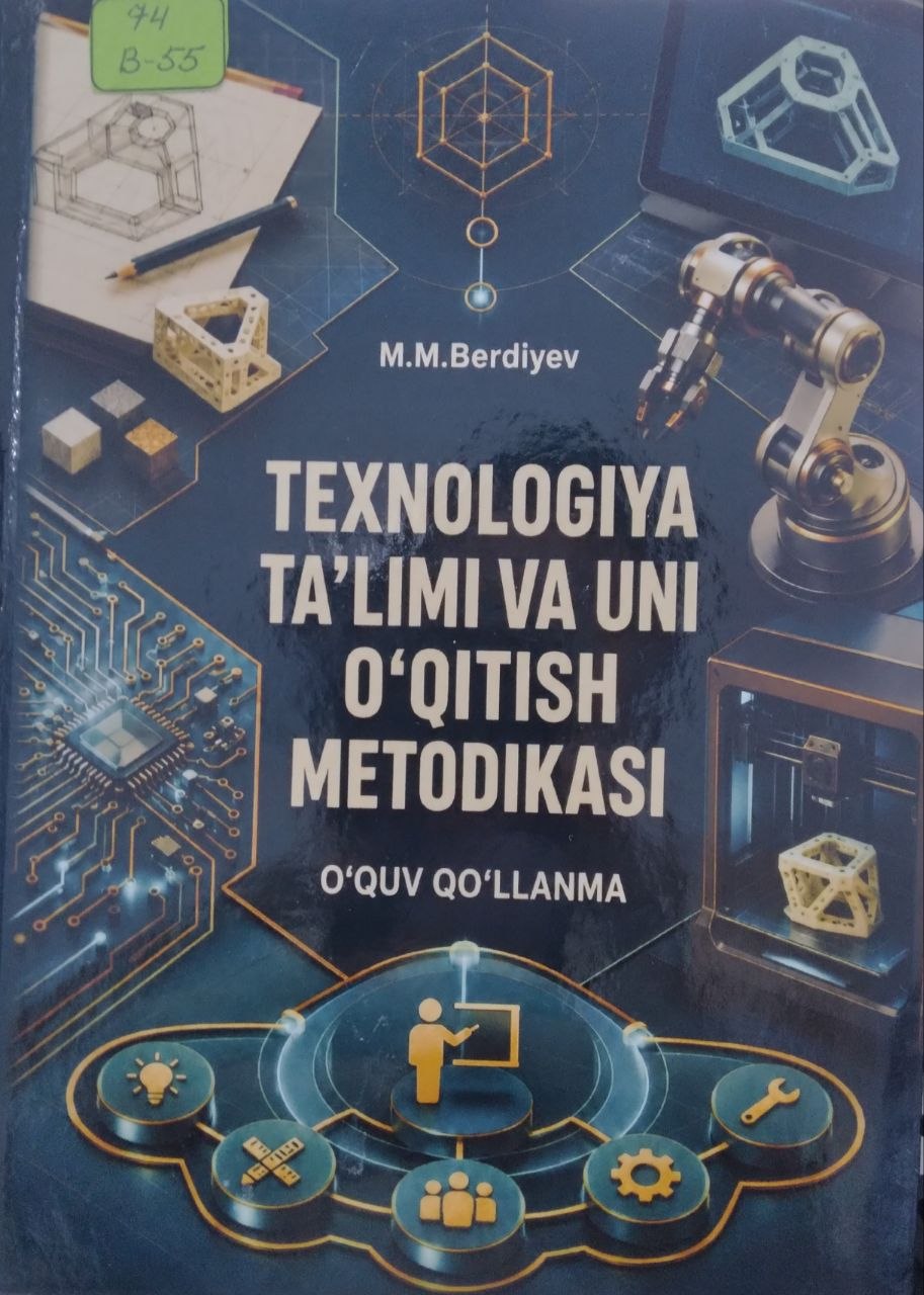 Texnalogiya ta'limi va uni o'qitish metodikasi