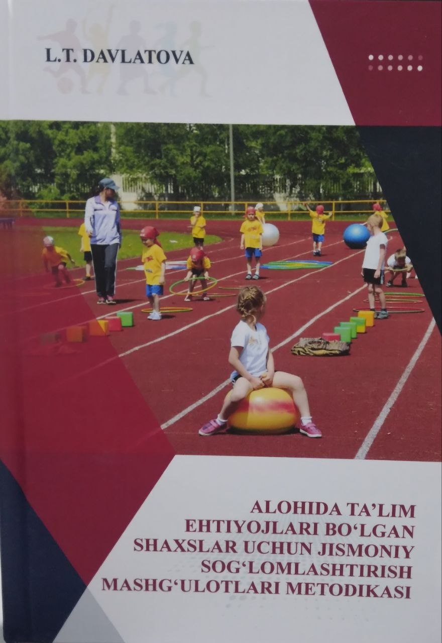 Alohida ta'lim ehtiyojlari bo'lgan shaxslar uchun jismoniy sog'lomlashtirish mashg'ulotlari metodikasi