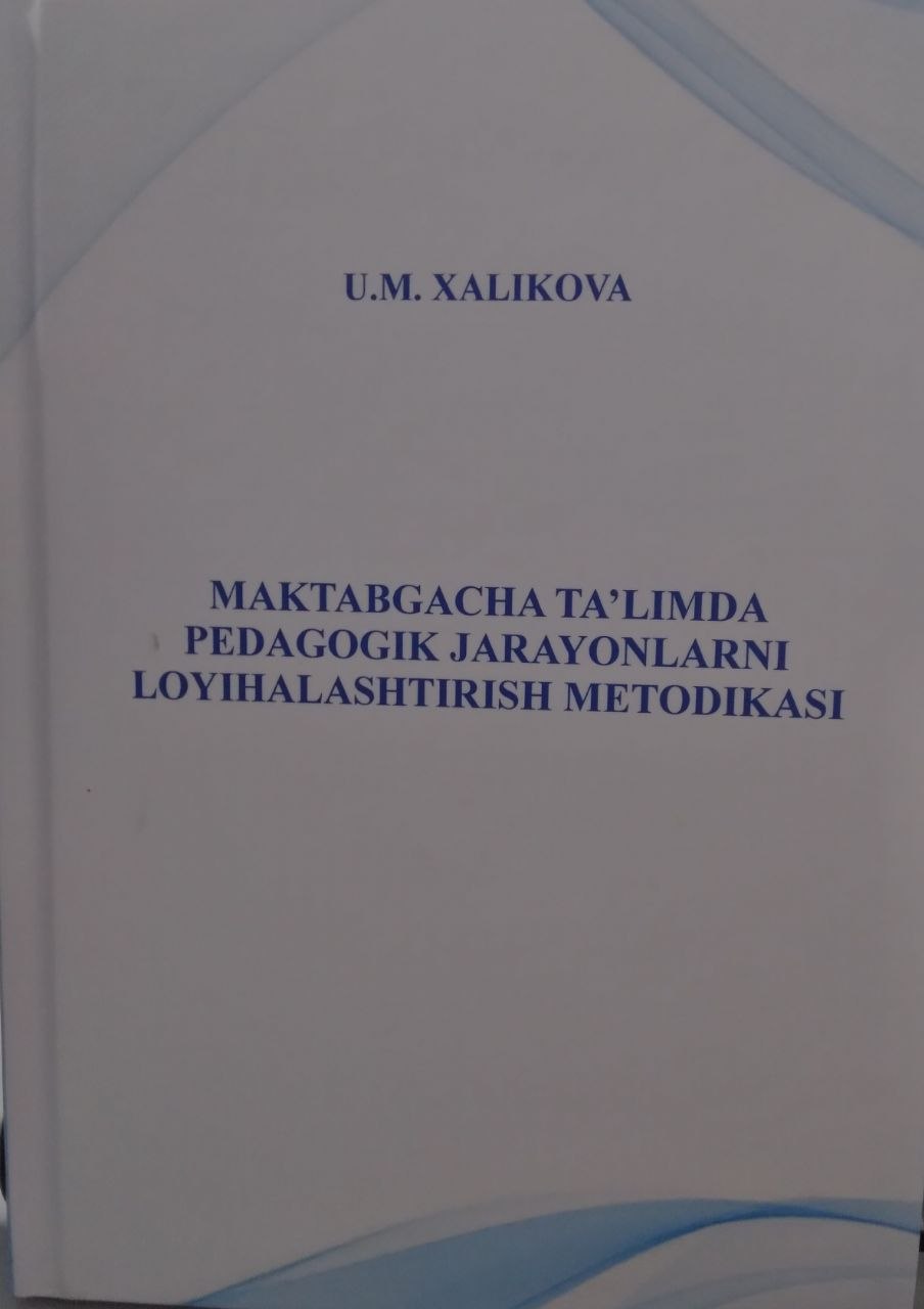 Maktabgacha ta'limda pedagogik jarayonlarni loyihalashtirish metodikasi