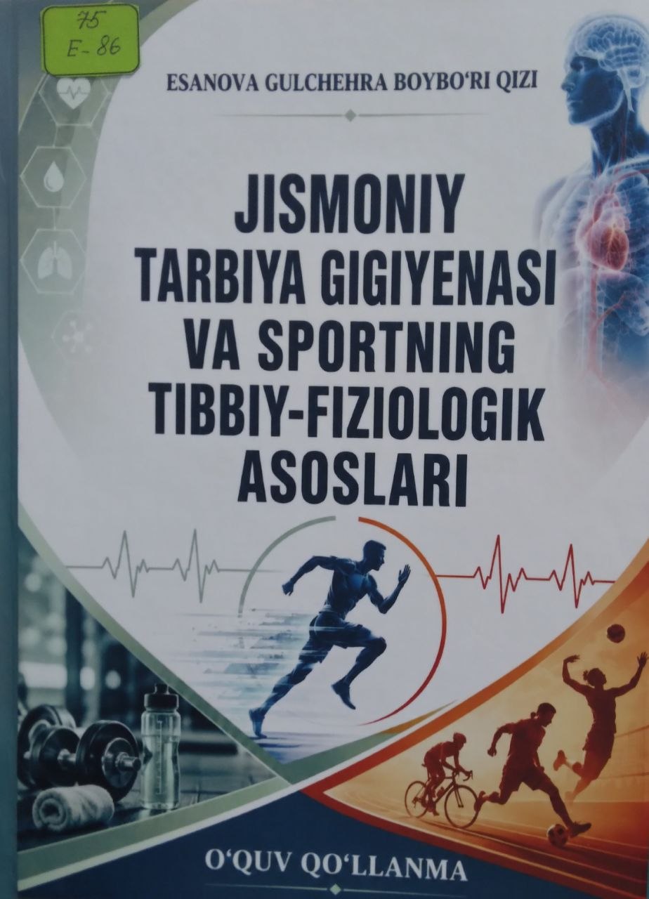 Jismoniy tarbiya gegiyenasi va sportning tibbiy - fiziologik asoslari.