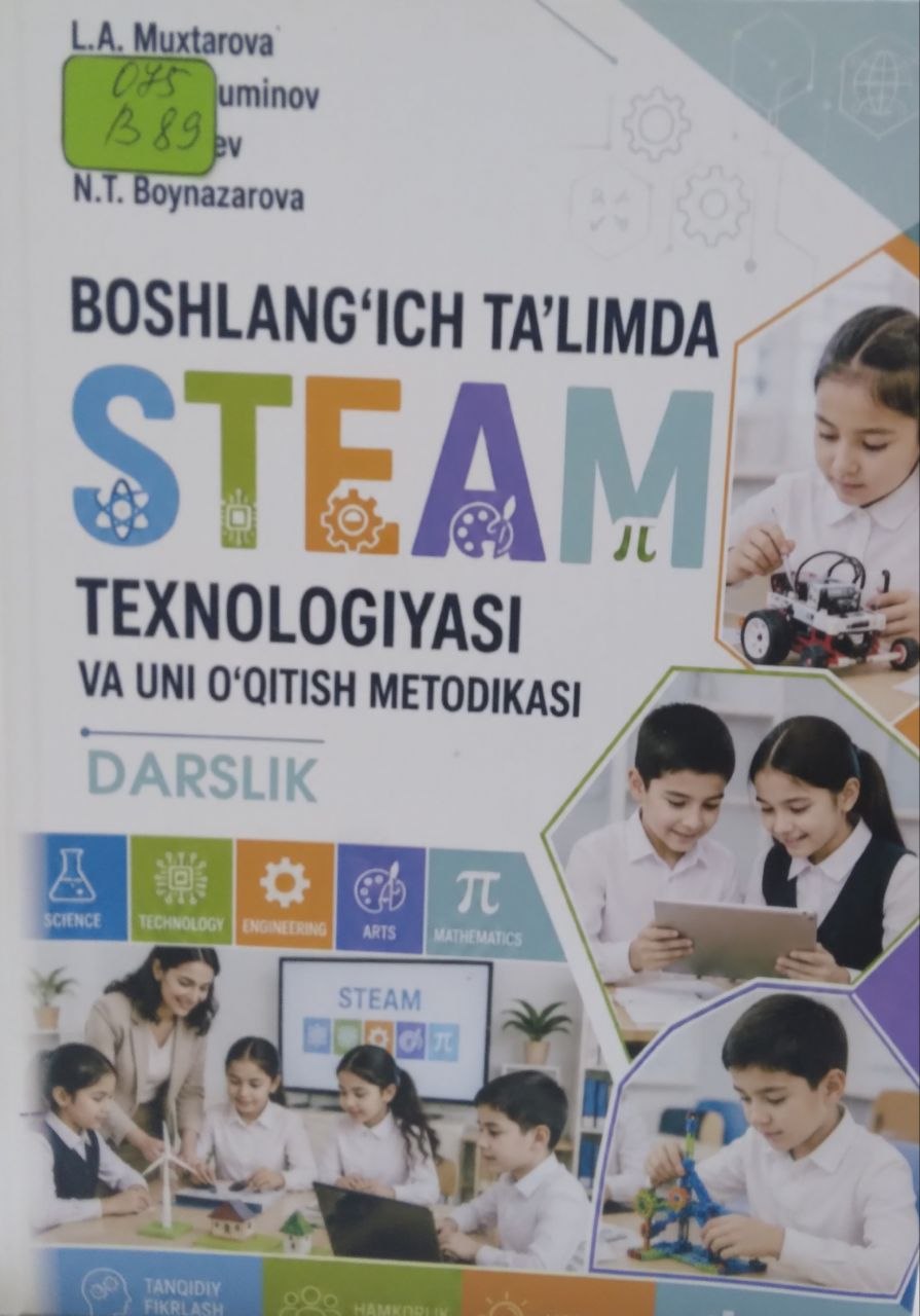 Boshlang'ich ta'limda Steam texnologiyasi va uni o'qitish metodikasi