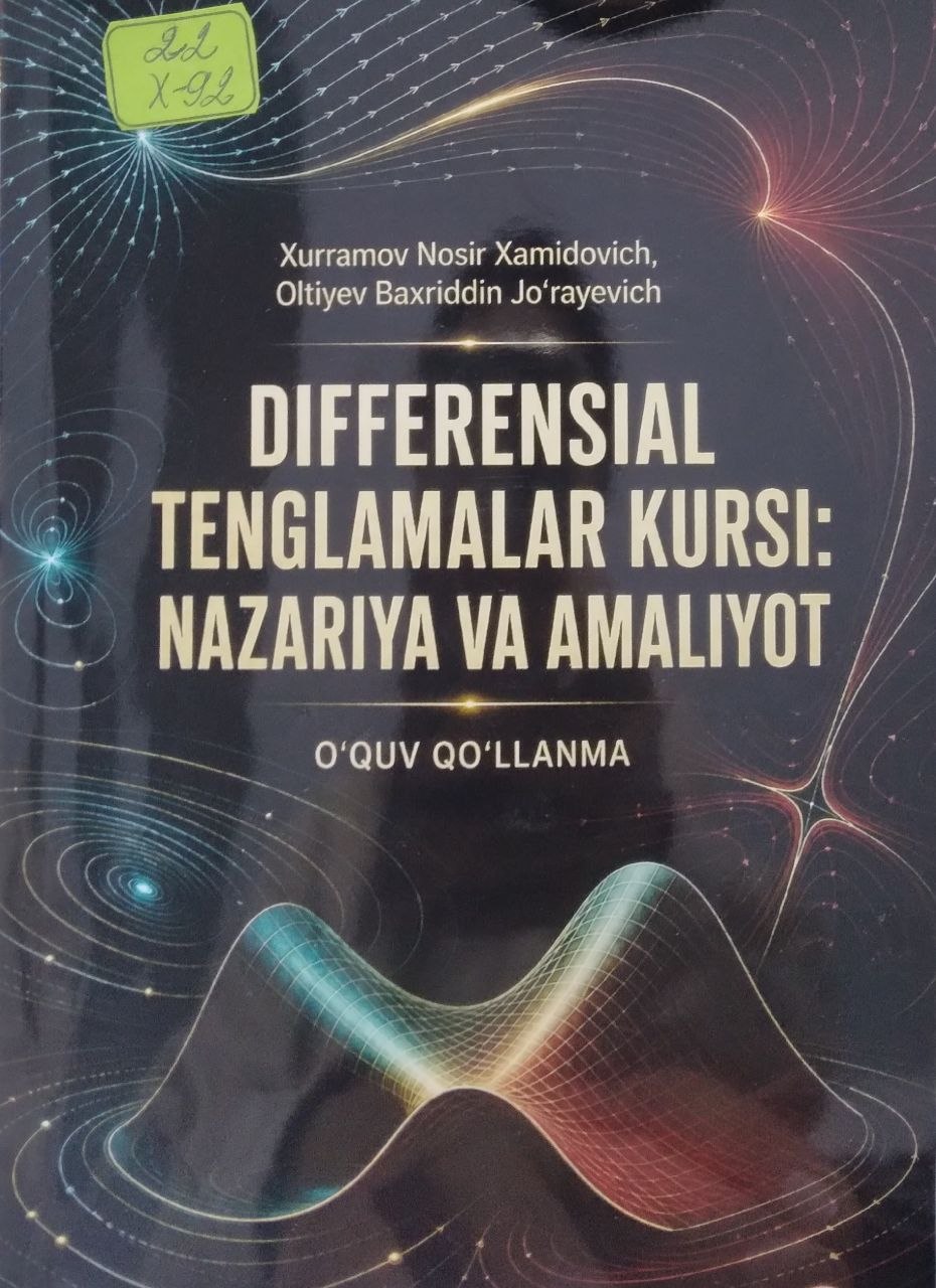 Differensial tenglamalar kursi: nazariy va amaliyot