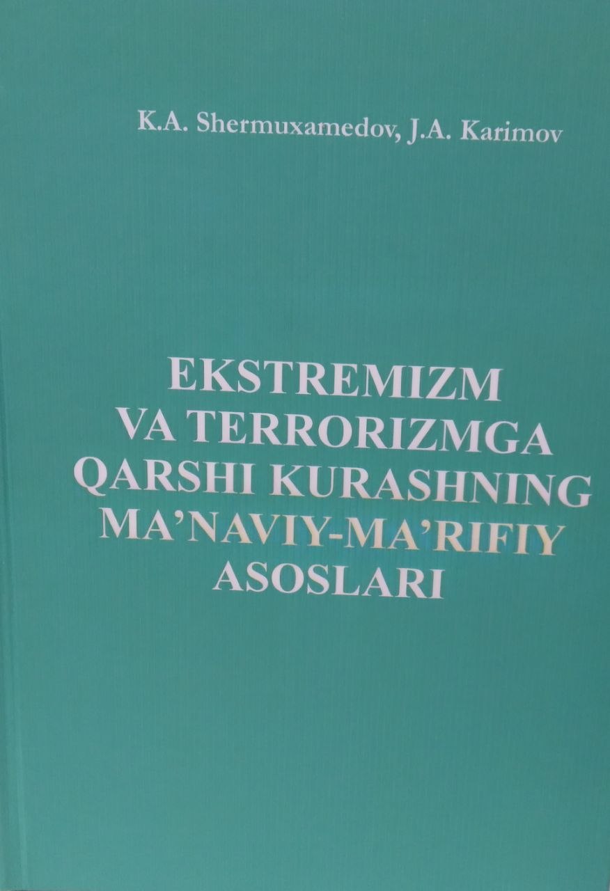 Ekstremizm va terrorizmga qarshi kurashning ma'naviy - ma'rifiy asoslari
