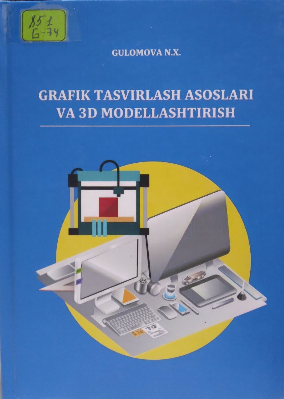 Grafik tasvirlash asoslari va 3d modellashtirish