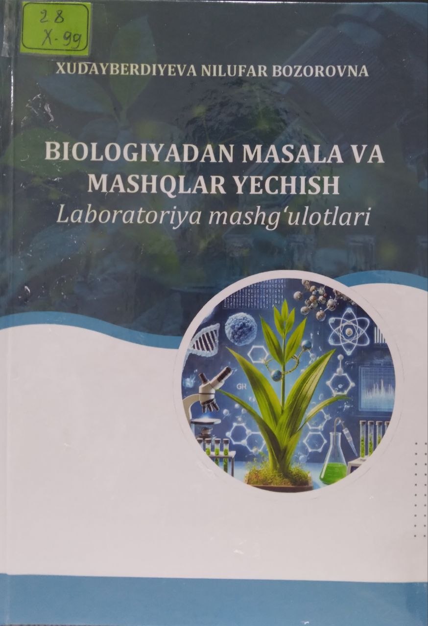 Bialogiyadan masala va mashqlar yechish    labaratoriya mashg'ulotlari
