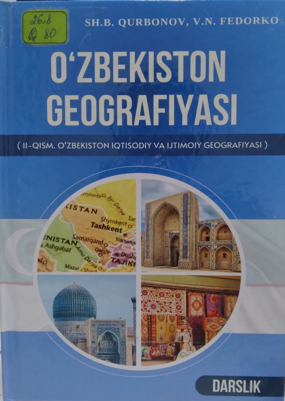 O'zbekiston geografiyasi  2 qism O'zbekiston iqtisodiy va ijtimoiy geografiyasi