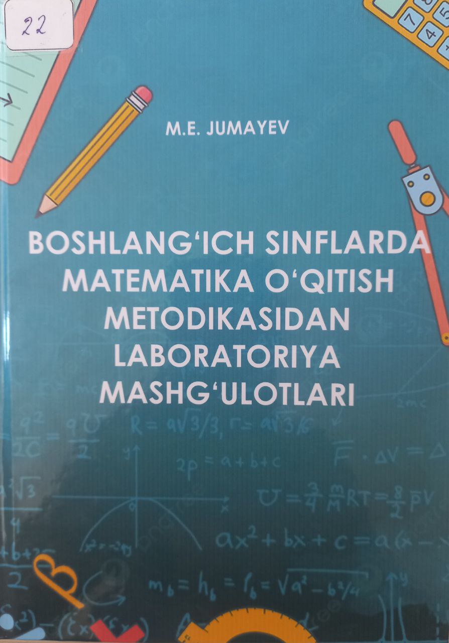 Boshlang'ich sinflarda matematika o'qitish metodikasidan labaratoriya mashg'ulotlari
