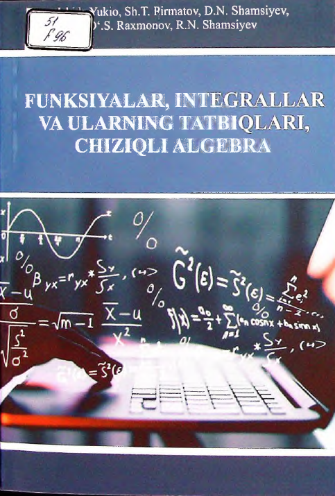 Funksiyalar, integrallar va ularning tatbiqlari, chiziqli algebra