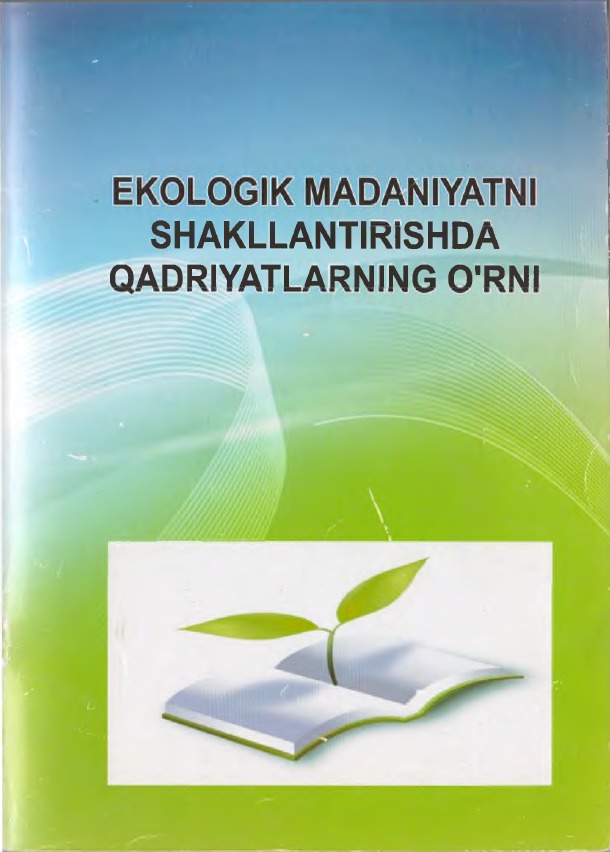 Ekologik madaniyatni shakllantirishda qadriyatlarning o`rni