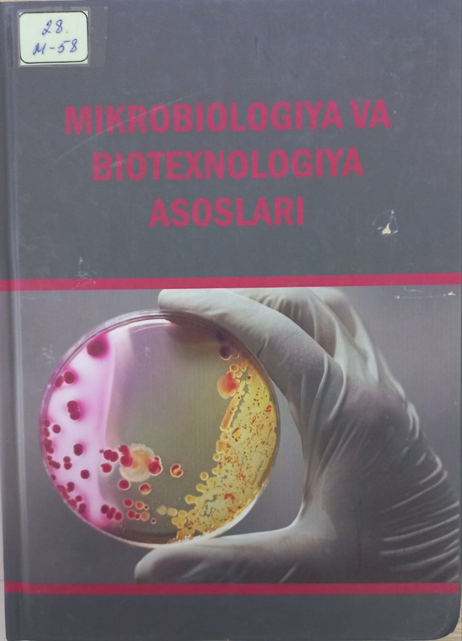 Mikrobiologiya va biotexnologiya asoslari