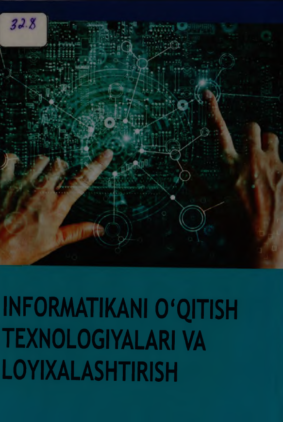 ENFORMATIKANIOQITISH TEXNOLOGIYALARI VA LOYIXALASHTIRISH