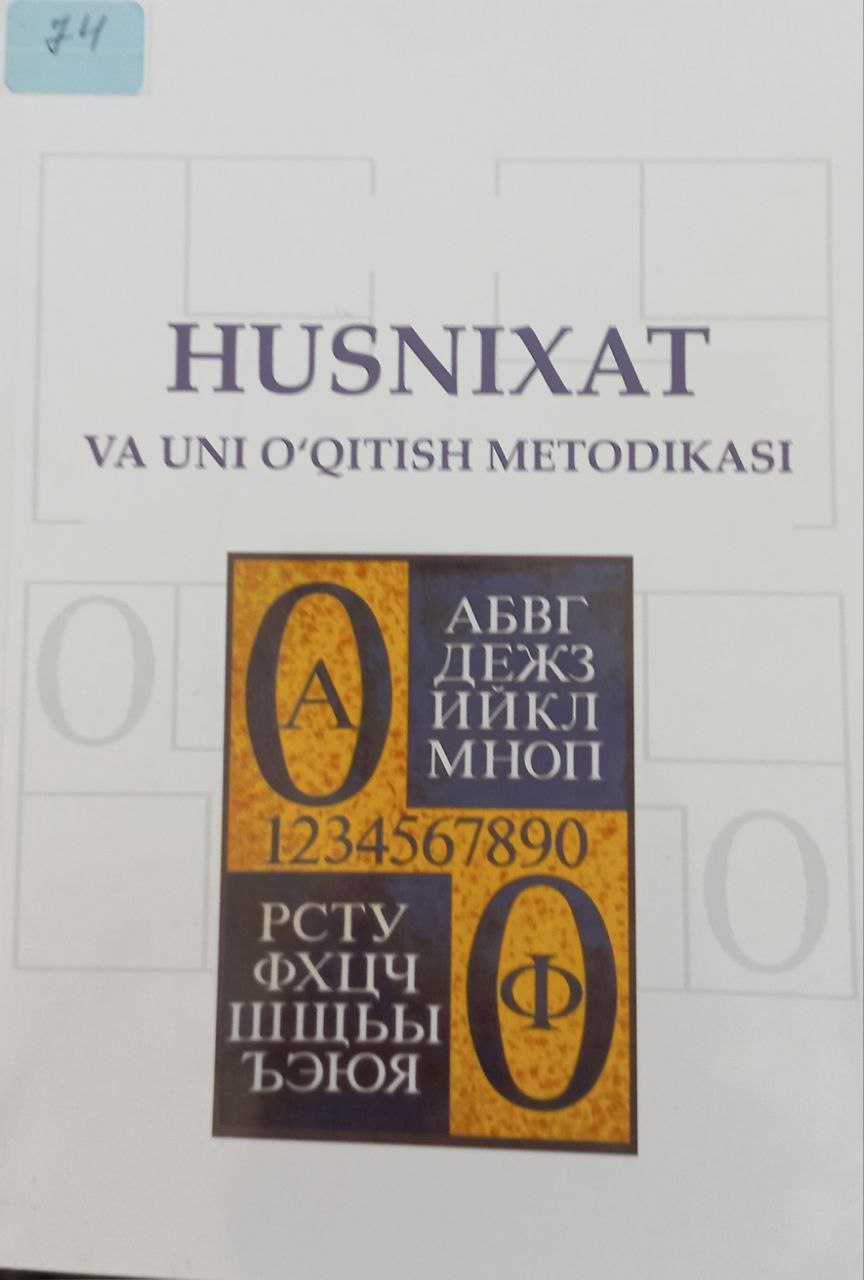 HUSNIXAT VA UNI O’QITISH METODIKASI