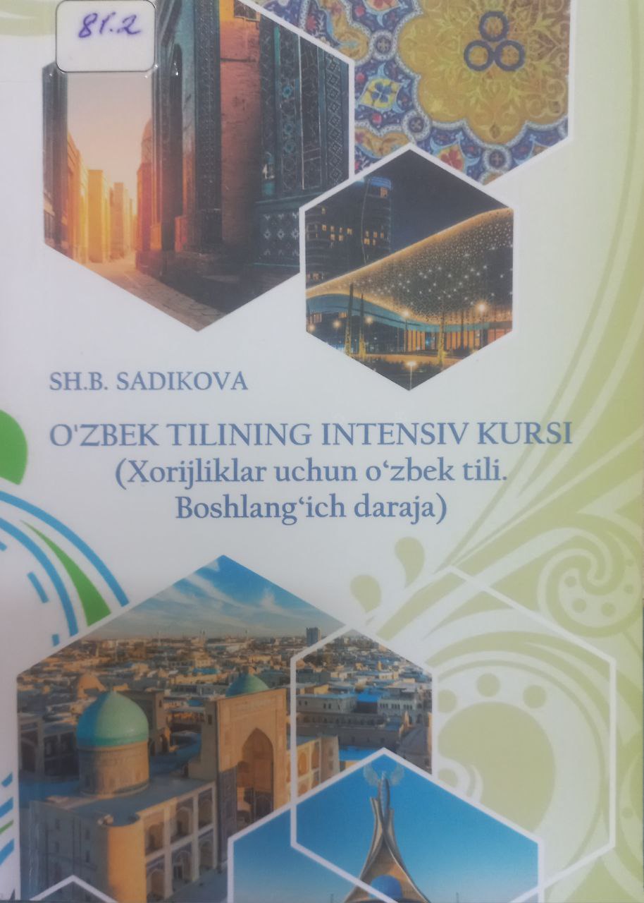 O'zbek tilining intensiv kursi (Xorijliklar uchun o'zbek tili. Boshlang'ich daraja)