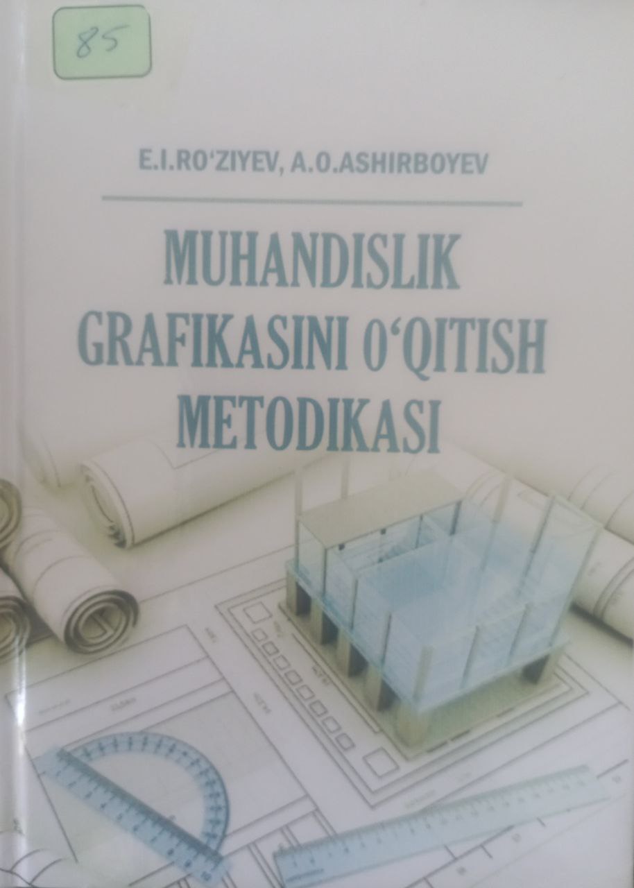 Muhandislik grafikasini o'qitish amaliyoti