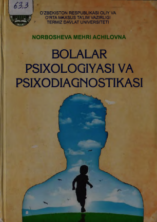 Bolalar psixologiyasi va psixodiagnostikasi.