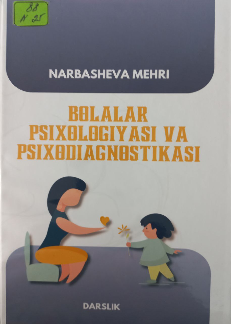 Bolalar psixologiyasi va psixodiagnostikasi.