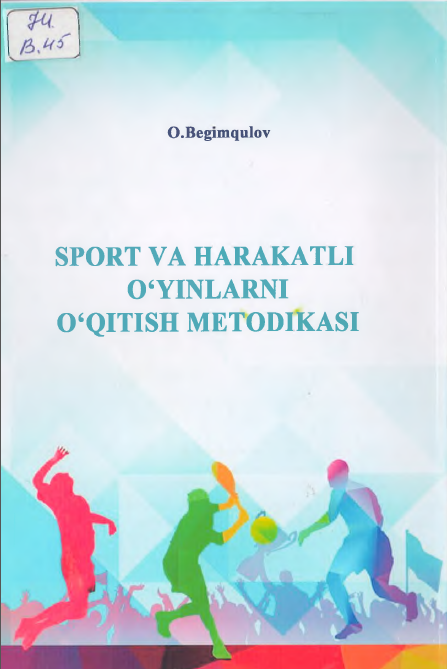 Sport va harakatli o'yinlarni o'qitish metodikasi