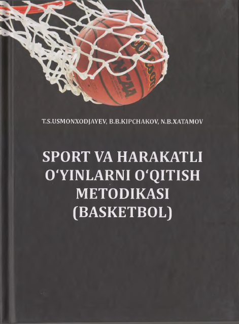 Sport va harakatli  o'yinlarni o'qitish   metodikasi (Basketbol)