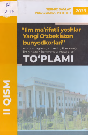 Ilm-ma'rifatli yoshlar-Yangi O'zbekiston bunyodkorlari 2-qism