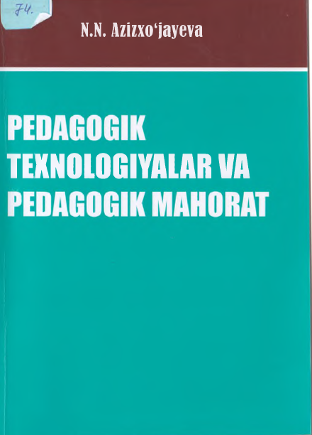 Pedagogik texnologiyalar va pedagogik mahorat.