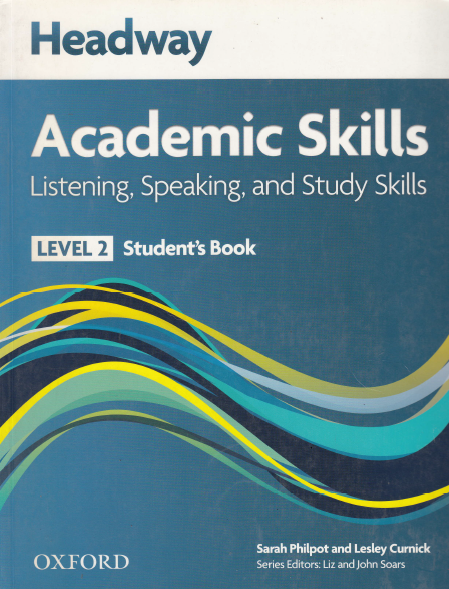 Headway Academic Skills Listening, Speaking, and Study Skills Livel 2
