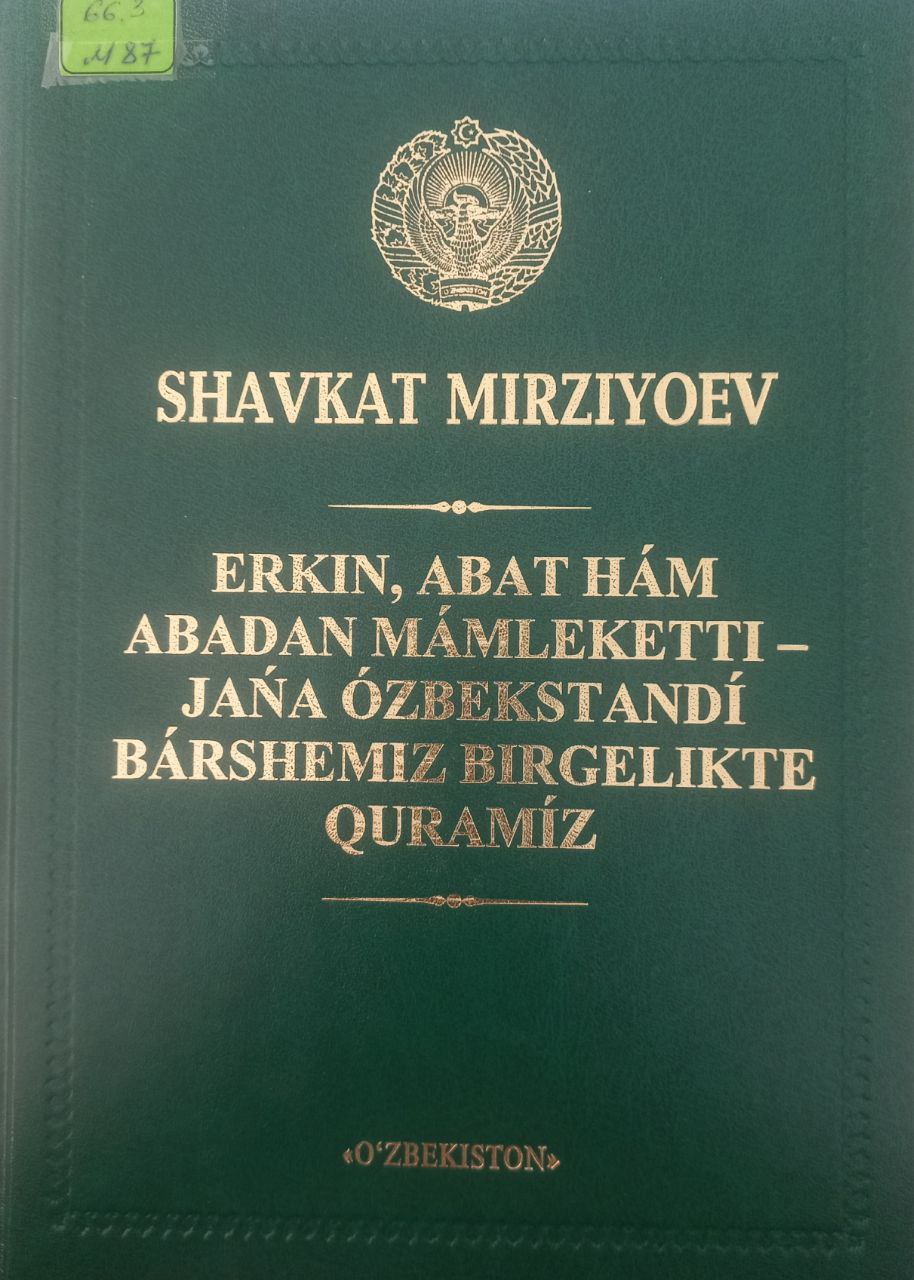 ERKIN, ABAT HA'M ABADAN MA'MLEKETTI-JAN'A O'ZBEKISTANDI' BA'RSHEMIZ BIRGELIKTE QURAMI'Z