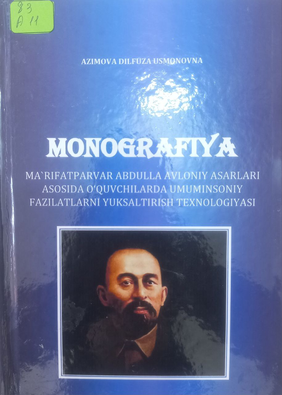 Ma'rifatparvar Abdulla Avloniy asarlari asosida o'quvchilarda umuminsoniy fazilatlarni yuksaltirish texnologiyasi