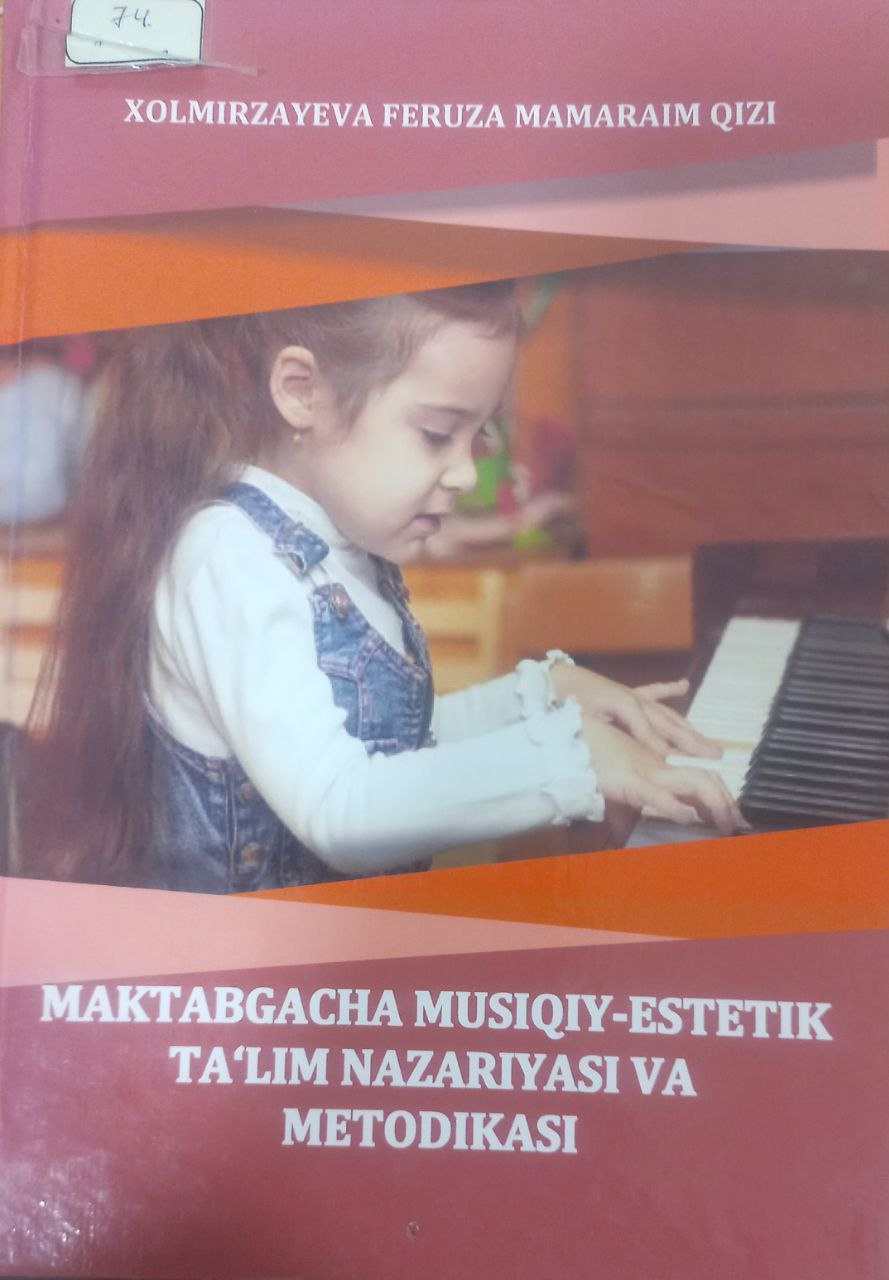 Maktabgacha musiqiy-estetik ta'lim nazariyasi va metodikasi