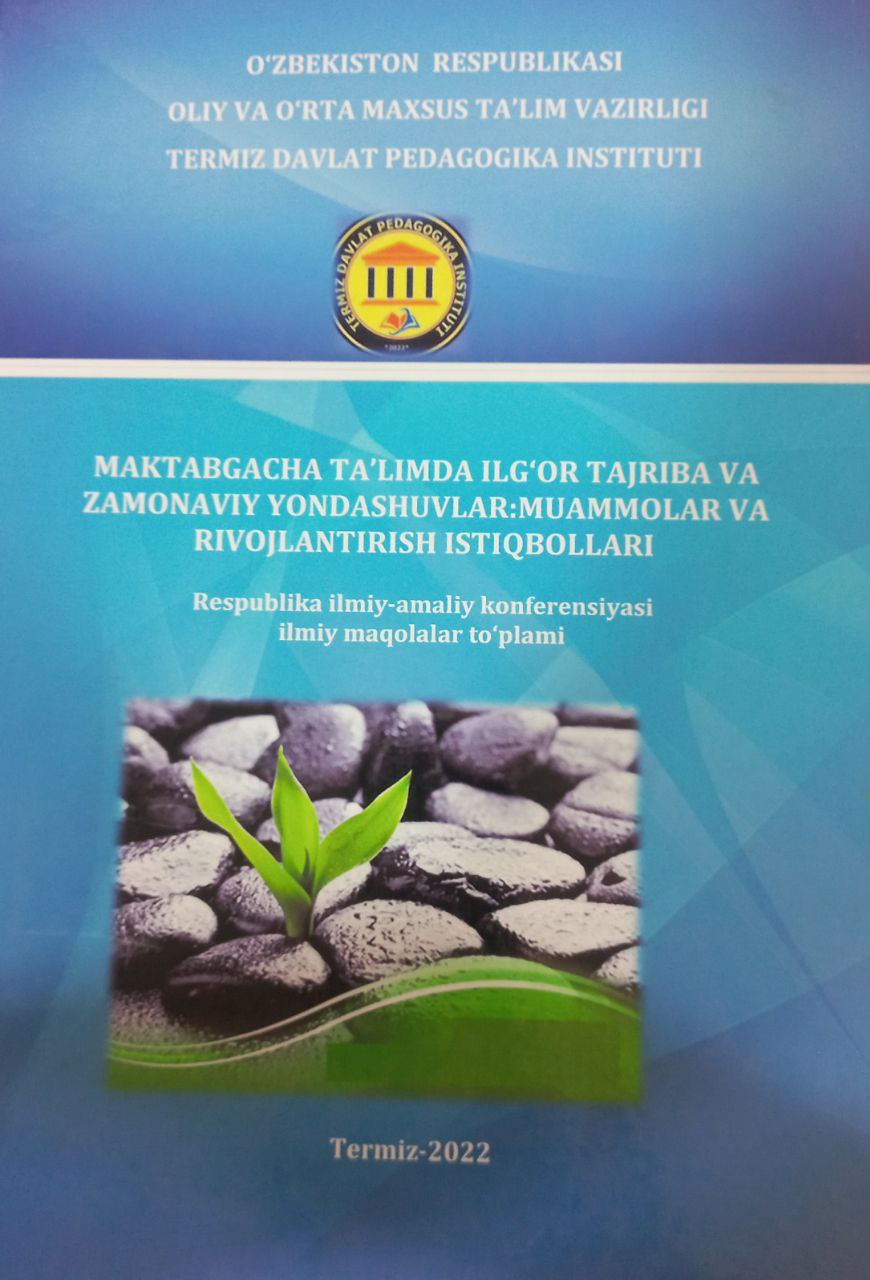 Maktabgacha ta'limda ilg'or tajriba va zamonaviy yondashuvlar: muammolar va rivojlantirish istiqbollari Maktabgacha ta'limda ilg'or tajriba va zamonaviy yondashuvlar: muammolar va rivojlantirish istiqbollari