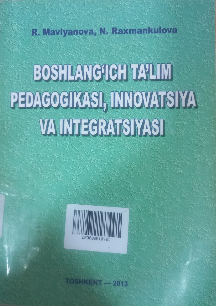 Boshlang'ich ta'lim pedagogikasi, innovatsiya va integratsiyasi