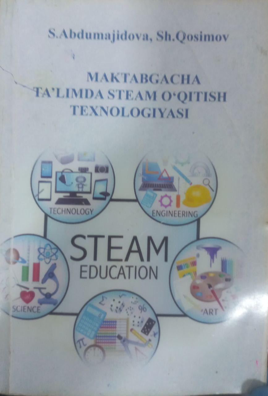Maktabgacha ta'limda steam o'qitish texnologiyasi