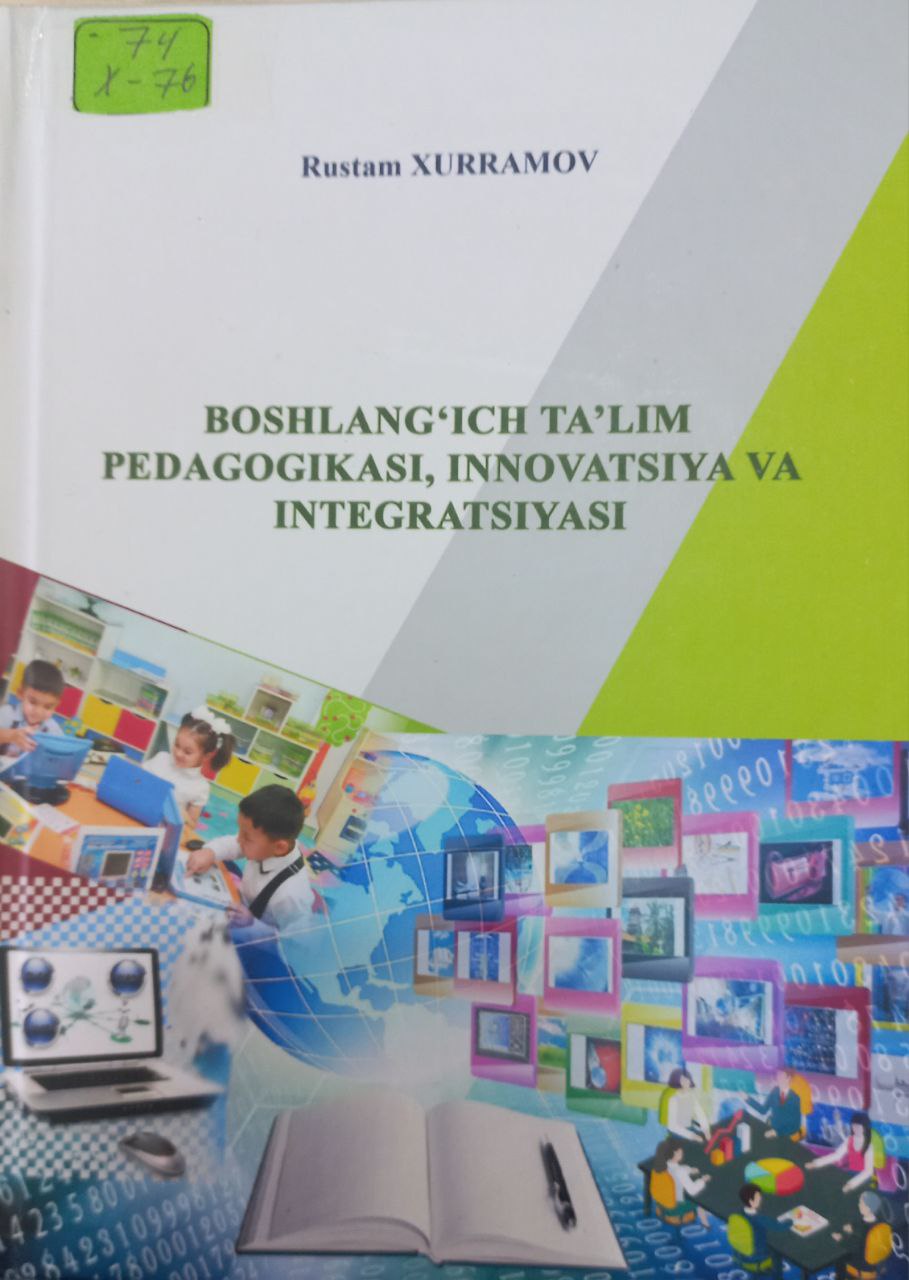Boshlang'ich ta'lim pedagogikasi, innovatsiya va integratsiyasi