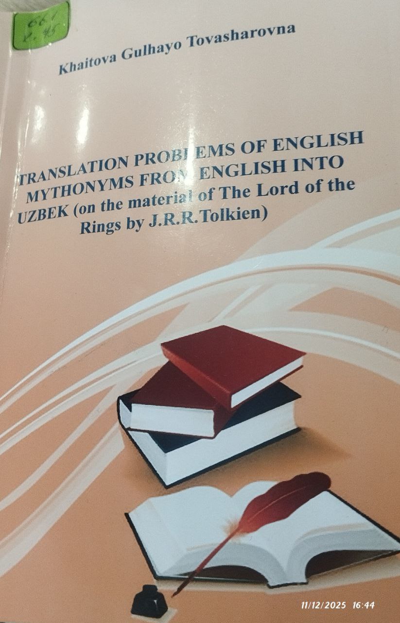 TRANSLATION PROBLEMS OF ENGLISH MYTHONYMS FROM ENGLISH INTO UZBEK on the material of The Lord of tne Rings bu J.R.R.Tolkien