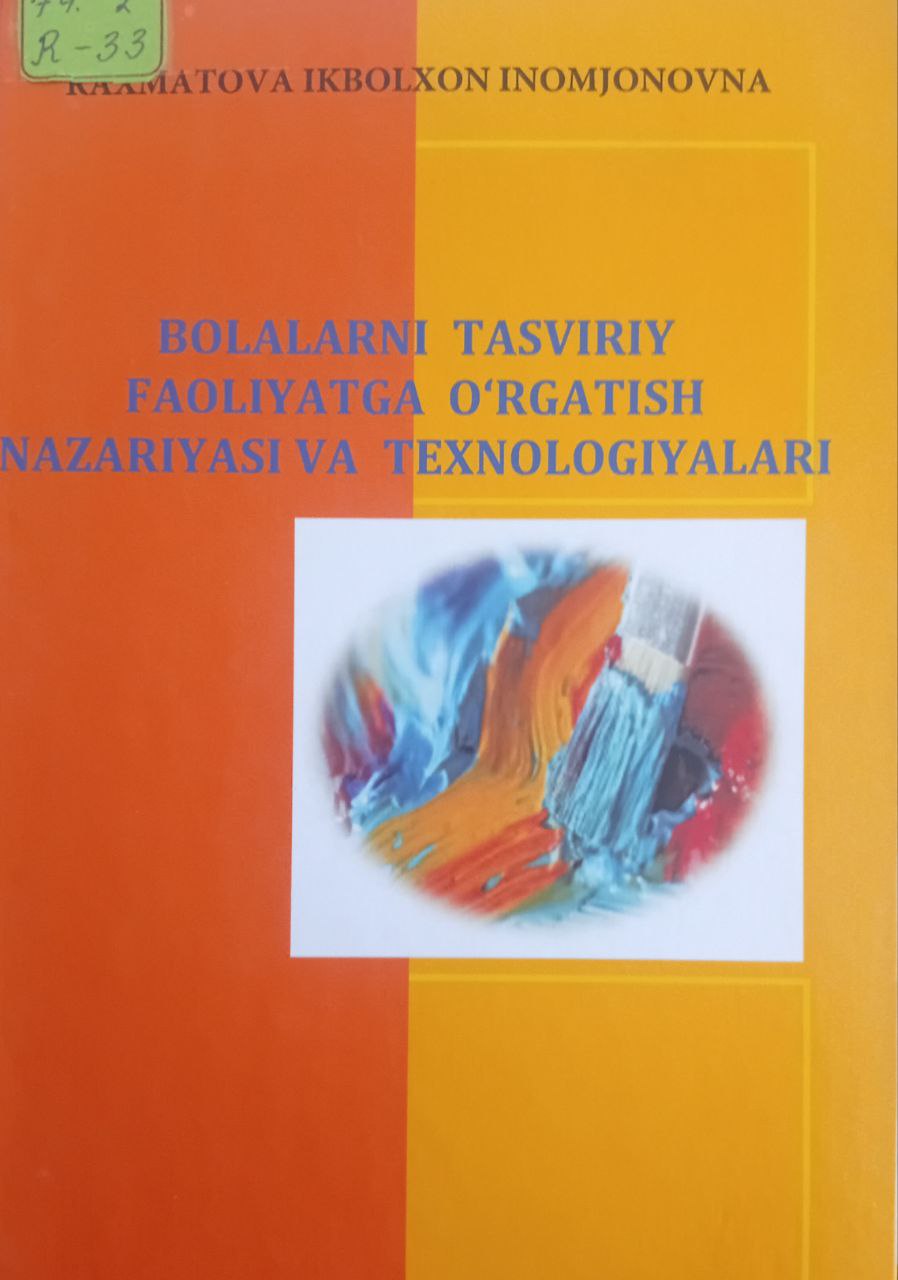 Bolalarni  tasviriy faolyatga o'rgatish nazariyasi va texnologialari