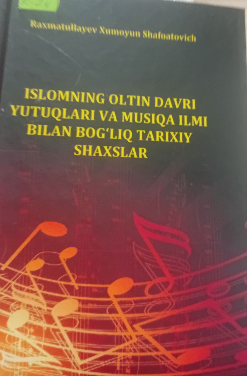 Islomning oltin davri yutuqlari va musiqa  ilmi bilan bog'liq tarixiy shaxslar