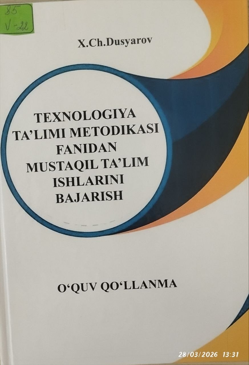 Texnologoya ta'limi metodikasi fanidan mustaqil ta'lim ishlarini bajarish