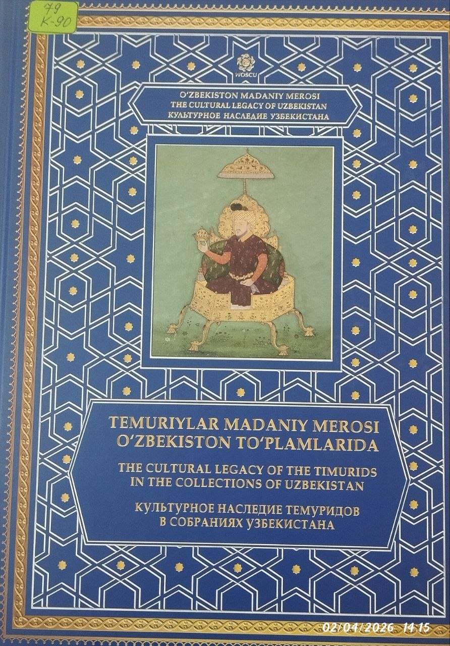 Temuriylar madaniy merosi O'zbekiston to'plamlarida.
