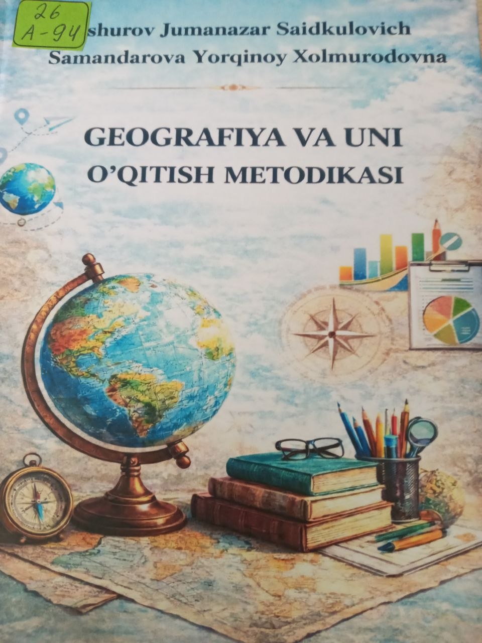 Geografiya va uni o'qitish metodikasi