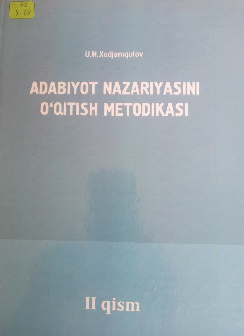 Adabiyot nazariyasini o'qitish metodikasi II-qism