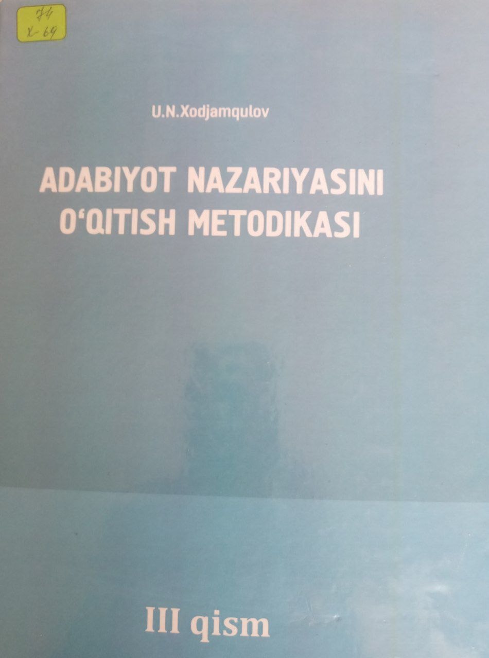 Adabiyot nazariyasini o'qitish metodikasi III-qism