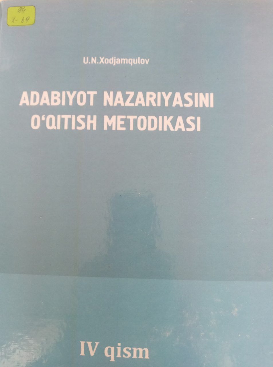 Adabiyot nazariyasini o'qitish metodikasi IV qism