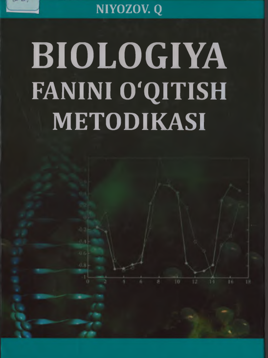 Biologiya fanini o'qitish metodikasi