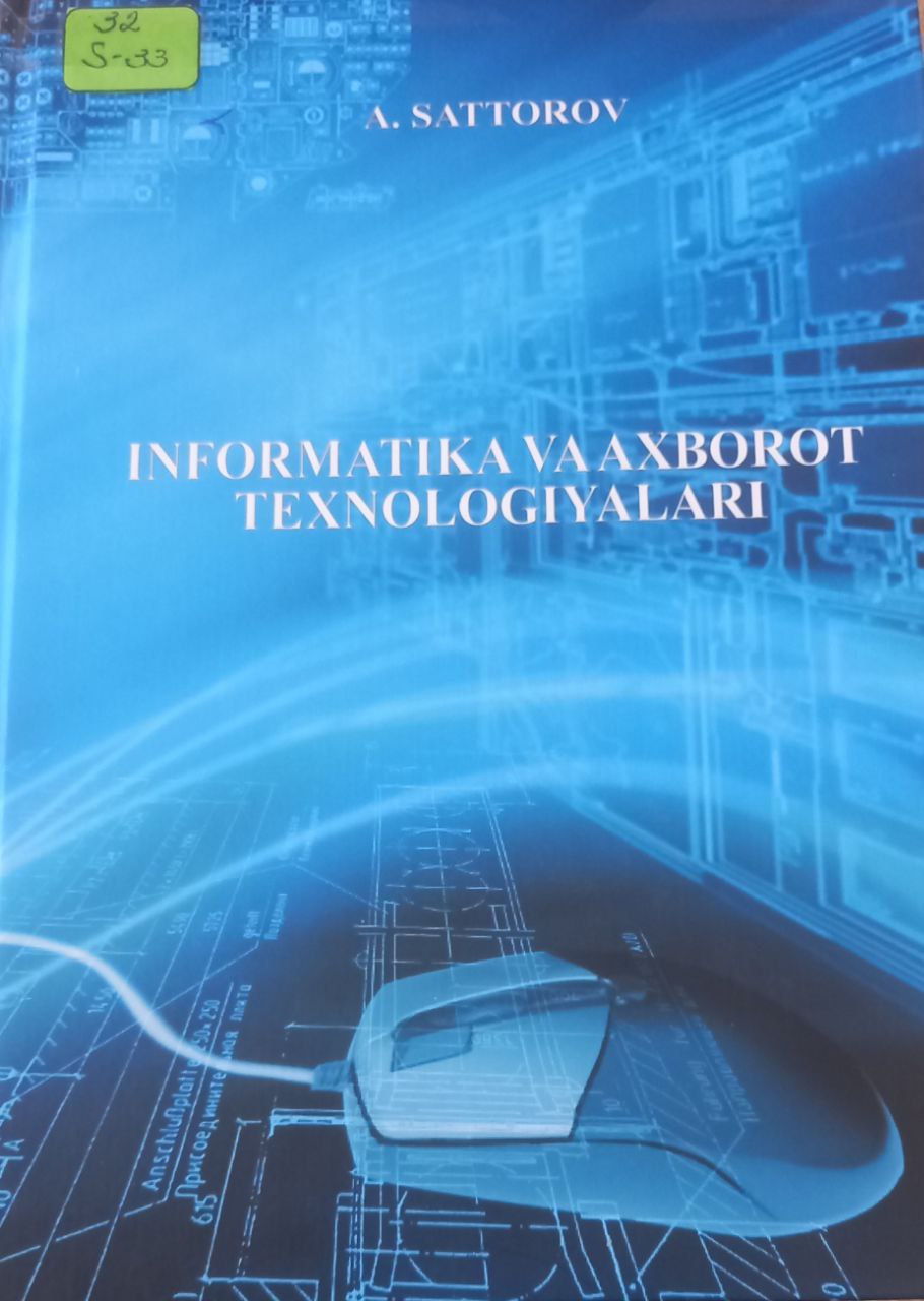 Informatika va axborot texnologiyalari