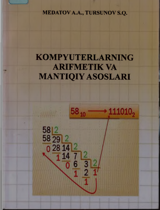 KOMPYUTERLARNING ARIFMETIK VA MANTIQIY ASOSLARI