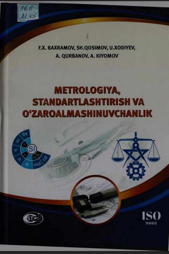 Metrologiya Standartlashtirish va o'zaro almashinuvchanlik