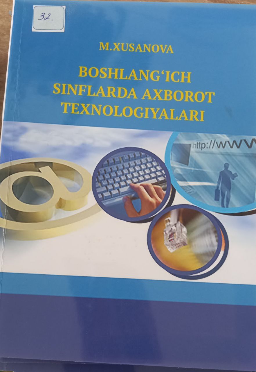 BOSHLANG‘ICH SINFLARDA AXBOROT TEXNOLOGIYALARI