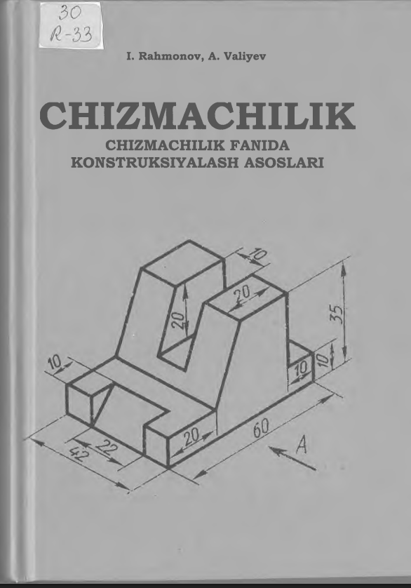 CHIZMACHILIK (CHIZMACHILIK FANIDA KONSTRUKSIYALASH ASOSLARI)